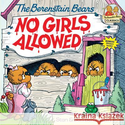 Berenstain Bears No Girls Allowed Stan Berenstain Jan Berenstain 9780394873312 Random House Children's Books - książka
