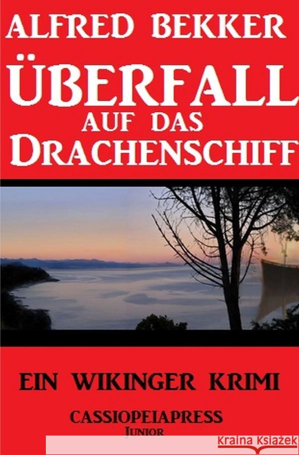 Überfall auf das Drachenschiff Bekker, Alfred 9783753130781 epubli - książka