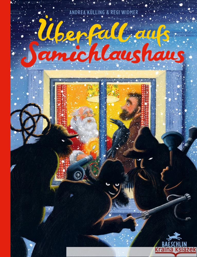 Überfall aufs Samichlaushaus Külling, Andrea 9783855463787 Baeschlin - książka