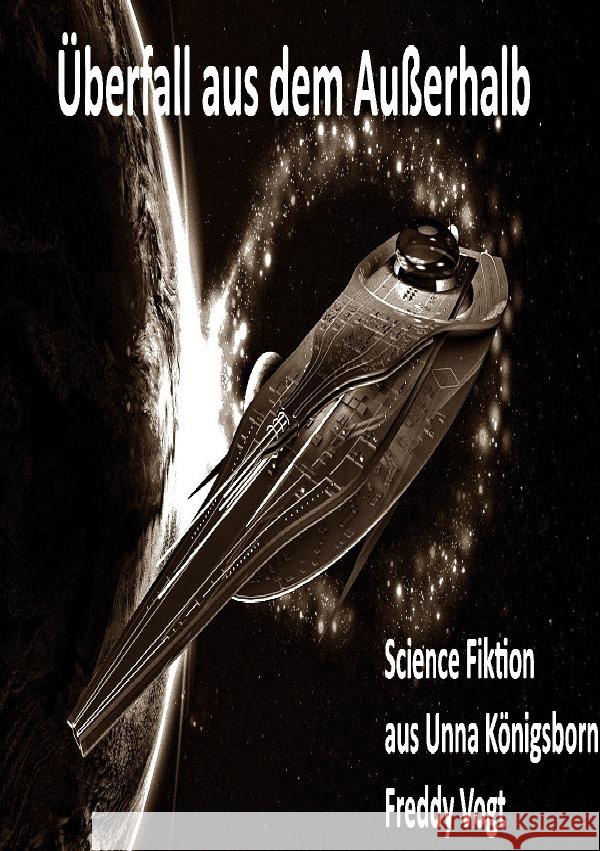 Überfall aus dem Ausserhalb und Ein schöner Tag Vogt, Freddy 9783754979747 epubli - książka