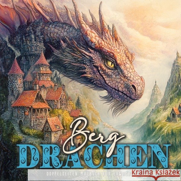 Berg-Drachen Malbuch für Erwachsene Doppelseitig Publishing, Monsoon, Grafik, Musterstück 9783759860422 epubli - książka