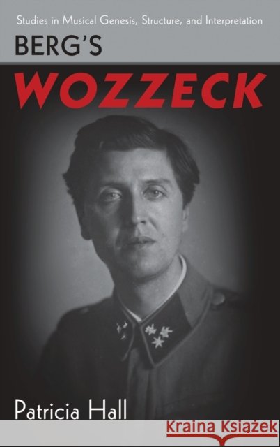 Berg's Wozzeck Patricia (Patricia Ann) Hall 9780195342611 Oxford University Press, USA - książka