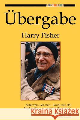 Übergabe Fisher, Harry 9780983398424 Left Legacy Press - książka