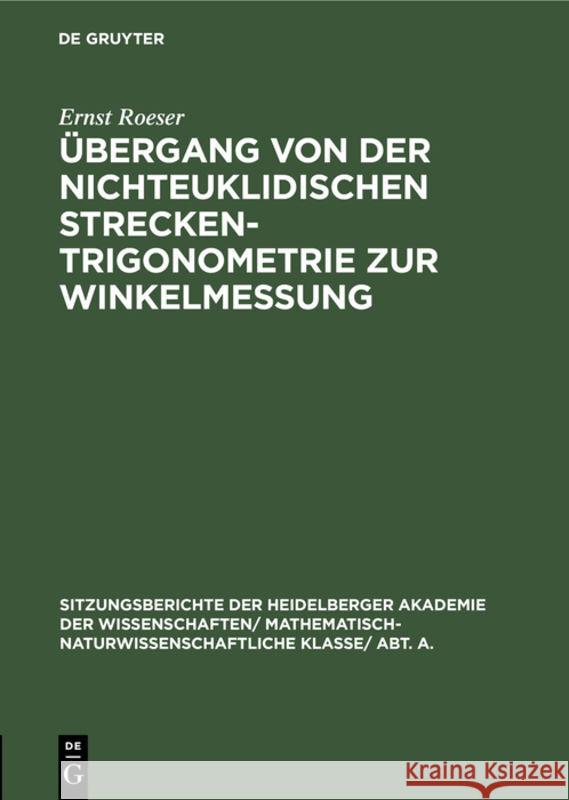 Übergang von der nichteuklidischen Streckentrigonometrie zur Winkelmessung Ernst Roeser 9783111054629 De Gruyter - książka