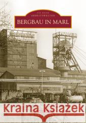 Bergbau in Marl Madynski, Helmut 9783897029705 Sutton Verlag GmbH - książka