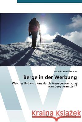 Berge in der Werbung Kerschbaumer Veronika 9783639725117 AV Akademikerverlag - książka