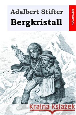 Bergkristall Adalbert Stifter 9781533572004 Createspace Independent Publishing Platform - książka