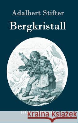 Bergkristall Adalbert Stifter 9783843053754 Hofenberg - książka