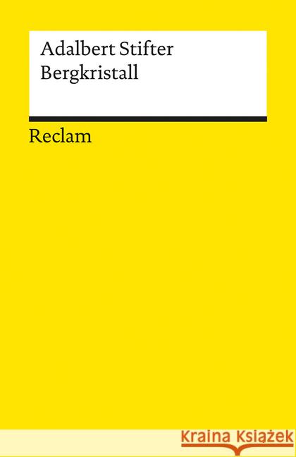 Bergkristall : Erzählung. Anm. u. Nachw. v. Helmut Bachmaier Stifter, Adalbert   9783150039120 Reclam, Ditzingen - książka