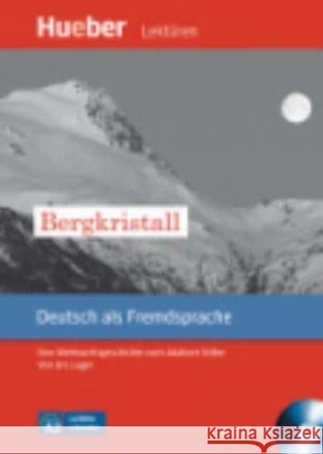 Bergkristall, m. Audio-CD : Eine Weihnachtsgeschichte nach Adalbert Stifter. Leichte Lektüre. Niveau A2 Luger, Urs    9783195016735 Hueber - książka