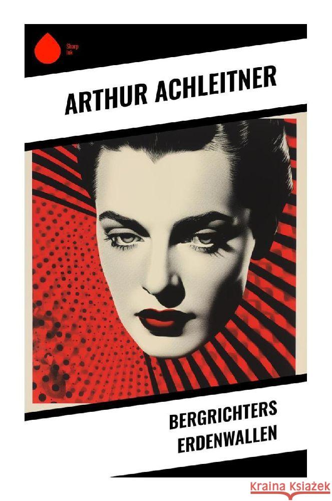 Bergrichters Erdenwallen Achleitner, Arthur 9788028351939 Sharp Ink - książka