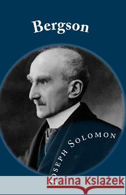 Bergson Joseph Solomon 9781456591960 Createspace - książka