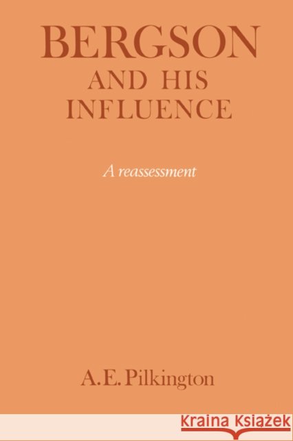 Bergson and His Influence: A Reassessment Pilkington, A. E. 9780521157889 Cambridge University Press - książka