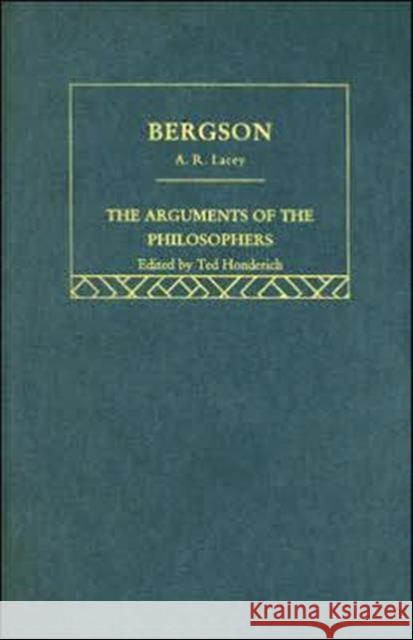 Bergson-Arg Philosophers A. R. Lacey 9780415203869 Routledge - książka