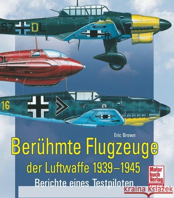 Berühmte Flugzeuge der Luftwaffe 1939-1945 Brown, Eric 9783613039414 Motorbuch Verlag - książka