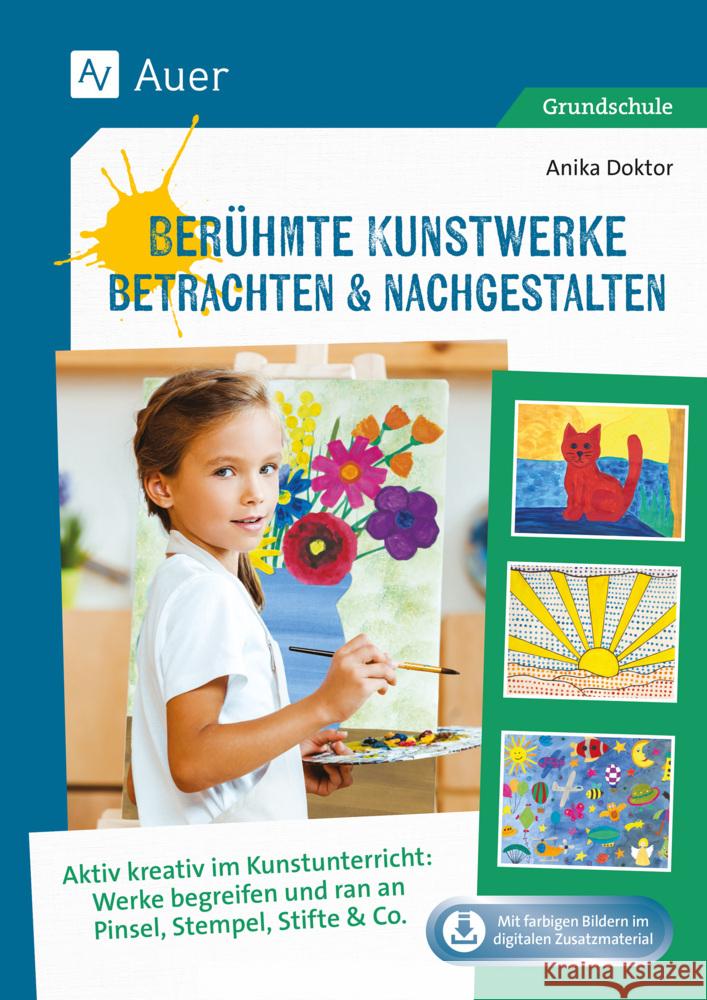 Berühmte Kunstwerke betrachten & nachgestalten Doktor, Anika 9783403089025 Auer Verlag in der AAP Lehrerwelt GmbH - książka