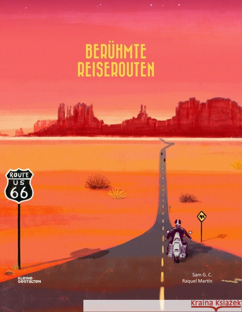 Berühmte Reiserouten G.C., Sam 9783967047653 Die Gestalten Verlag - książka
