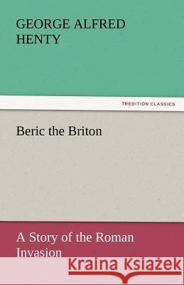 Beric the Briton  9783842447523 tredition GmbH - książka