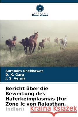 Bericht über die Bewertung des Haferkeimplasmas (für Zone Ic von Rajasthan, Indien) Shekhawat, Surendra 9786205329078 Verlag Unser Wissen - książka