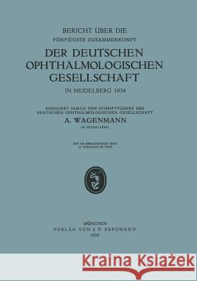 Bericht Über Die Fünfzigste Zusammenkunft Der Deutschen Ophthalmologischen Gesellschaft in Heidelberg 1934 Wagenmann, A. 9783642890482 Springer - książka