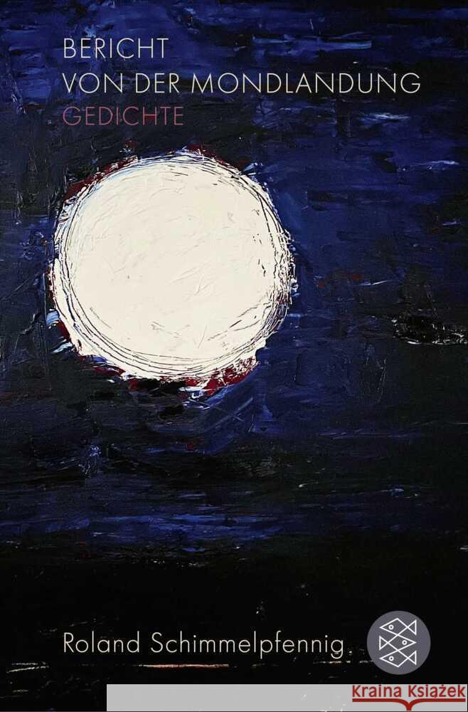 Bericht von der Mondlandung Schimmelpfennig, Roland 9783596712908 FISCHER Taschenbuch - książka