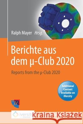 Berichte Aus Dem µ-Club 2020: Reports from the µ-Club 2020 Mayer, Ralph 9783662630273 Springer Vieweg - książka