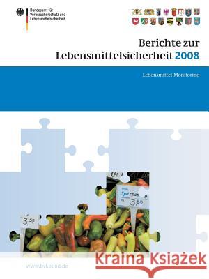 Berichte zur Lebensmittelsicherheit 2008: Lebensmittel-Monitoring 2008 Peter Brandt 9783034602556 Birkhauser Verlag AG - książka