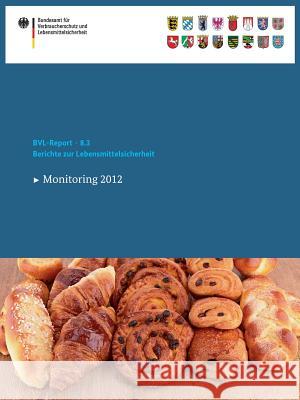 Berichte Zur Lebensmittelsicherheit 2012: Monitoring Dombrowski, Saskia 9783319029900 Springer - książka