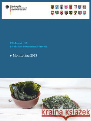 Berichte Zur Lebensmittelsicherheit 2013: Monitoring Bvl 9783319146577 Birkhauser - książka