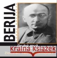 Berija - druhý muž Stalinovy diktatury Luboš Y. Koláček 9788087090404 BVD - książka