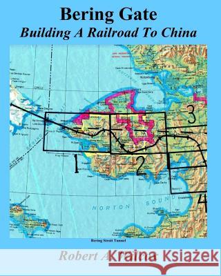 Bering Gate: Building A Railroad to China Wilcox, Robert a. 9781986944311 Createspace Independent Publishing Platform - książka