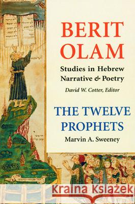 Berit Olam: The Twelve Prophets, Volume 1: Hosea, Joel, Amos, Obadiah, Jonah Marvin a Sweeney 9780814690420 Michael Glazier  Inc - książka