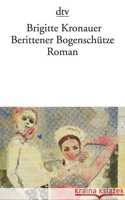 Berittener Bogenschütze : Roman Kronauer, Brigitte   9783423112918 DTV - książka