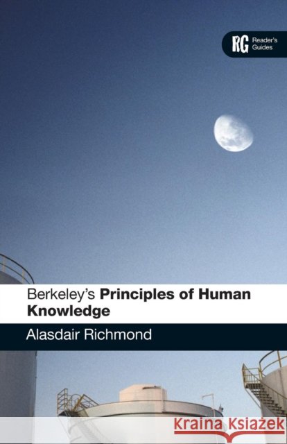 Berkeley's 'Principles of Human Knowledge': A Reader's Guide Richmond, Alasdair 9781847060297  - książka