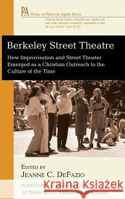 Berkeley Street Theatre William David Spencer, David W Gill, Jeanne C Defazio 9781532600494 Wipf & Stock Publishers - książka