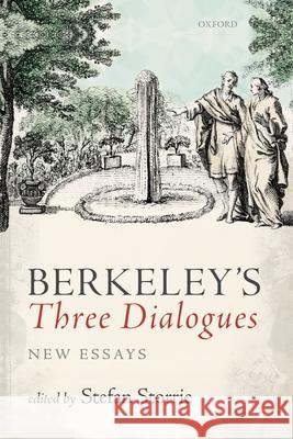 Berkeley's Three Dialogues: New Essays Storrie, Stefan 9780198755685 Oxford University Press, USA - książka