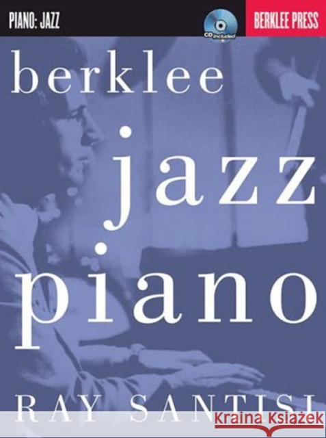 Berklee Jazz Piano Ray Santisi, Rajasri Mallikarjuna 9780876390504 Berklee Press Publications - książka