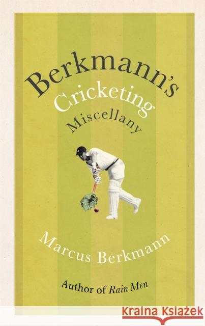 Berkmann's Cricketing Miscellany Marcus Berkmann 9780349145129 Little, Brown Book Group - książka