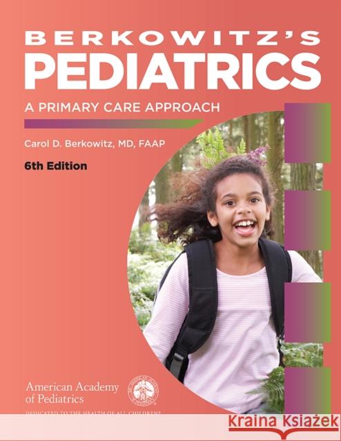 Berkowitz's Pediatrics: A Primary Care Approach Carol D. Berkowitz 9781610023726 American Academy of Pediatrics - książka