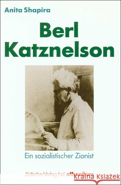 Berl Katznelson : Ein sozialistischer Zionist Shapira, Anita 9783633540150 Jüdischer Verlag im Suhrkamp Verlag - książka