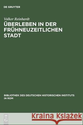 Überleben in der frühneuzeitlichen Stadt Reinhardt, Volker 9783484820722 Max Niemeyer Verlag - książka