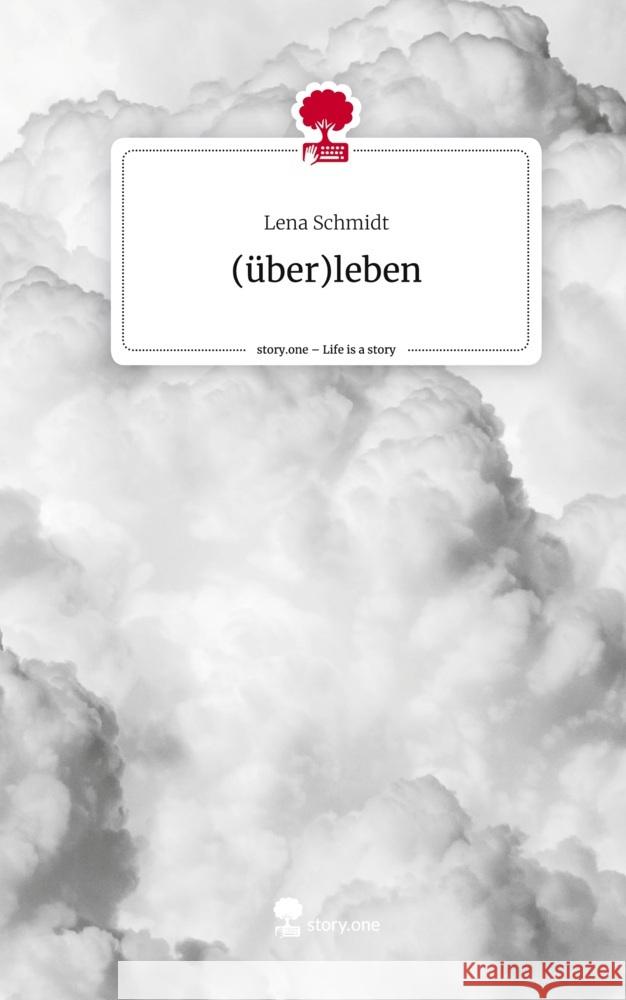 (über)leben. Life is a Story - story.one Schmidt, Lena 9783710830822 story.one publishing - książka