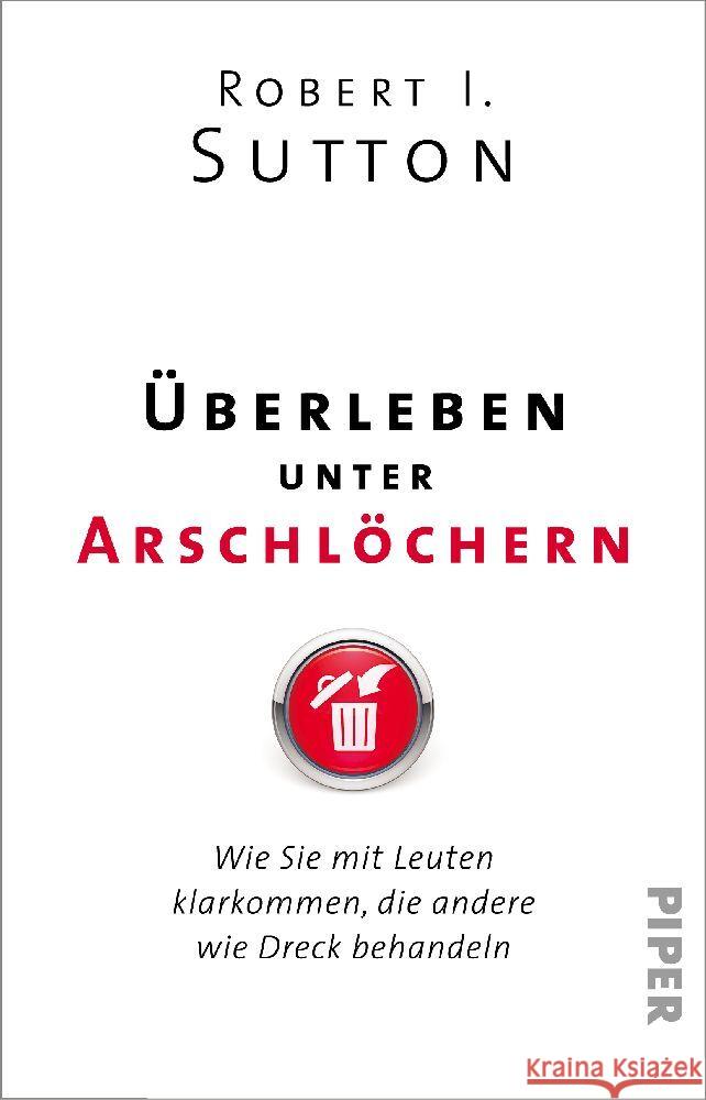 Überleben unter Arschlöchern Sutton, Robert I. 9783492317191 Piper - książka