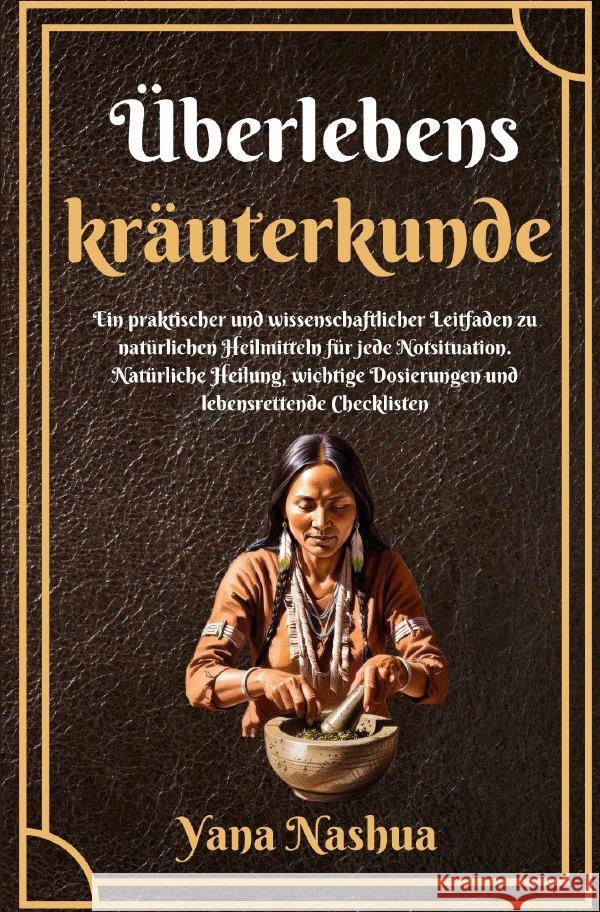 Überlebenskräuterkunde Nashua, Yana 9783819091513 epubli - książka