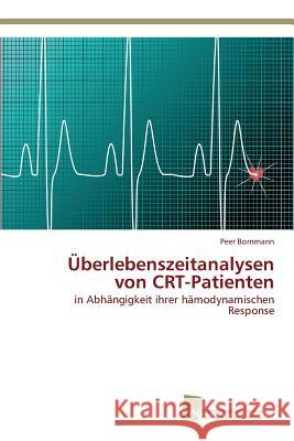Überlebenszeitanalysen von CRT-Patienten Bornmann, Peer 9783838150536 Sudwestdeutscher Verlag Fur Hochschulschrifte - książka