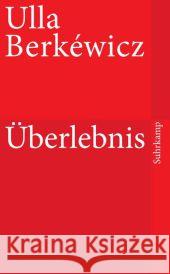 Überlebnis Berkéwicz, Ulla   9783518462065 Suhrkamp - książka