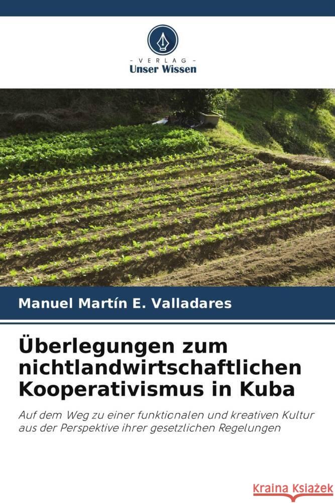 ?berlegungen zum nichtlandwirtschaftlichen Kooperativismus in Kuba Manuel Mart?n E 9786206959311 Verlag Unser Wissen - książka