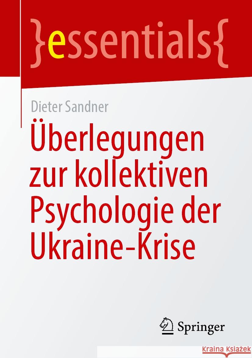 ?berlegungen Zur Kollektiven Psychologie Der Ukraine-Krise Dieter Sandner 9783658441746 Springer - książka