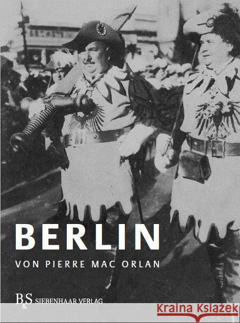 Berlin Mac Orlan, Pierre 9783943132984 B & S Siebenhaar - książka