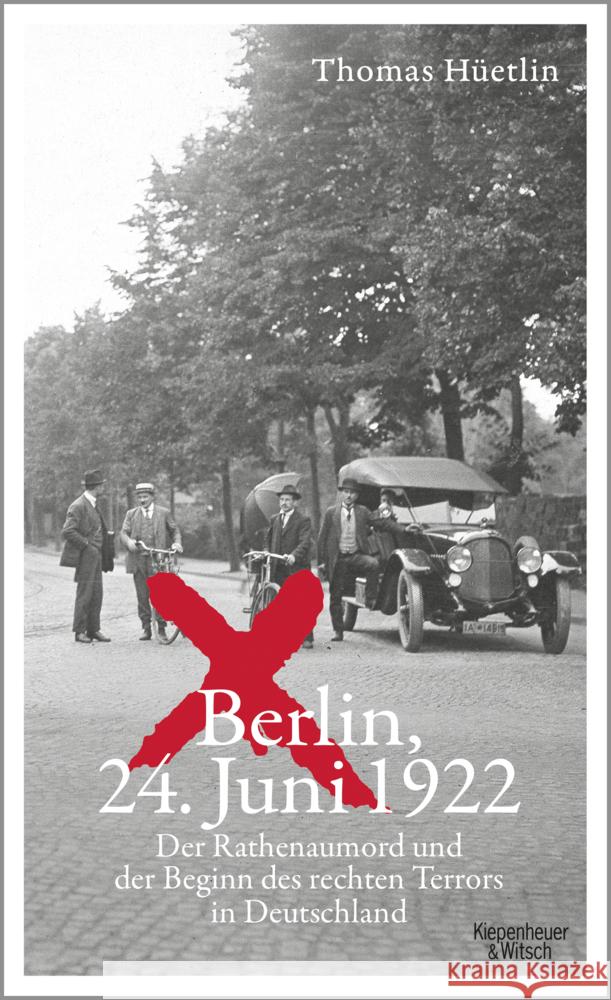 Berlin, 24. Juni 1922 Hüetlin, Thomas 9783462054385 Kiepenheuer & Witsch - książka